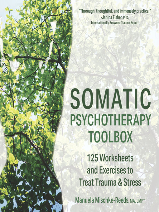 Title details for Somatic Psychotherapy Toolbox by Manuela Mischke-Reeds - Available